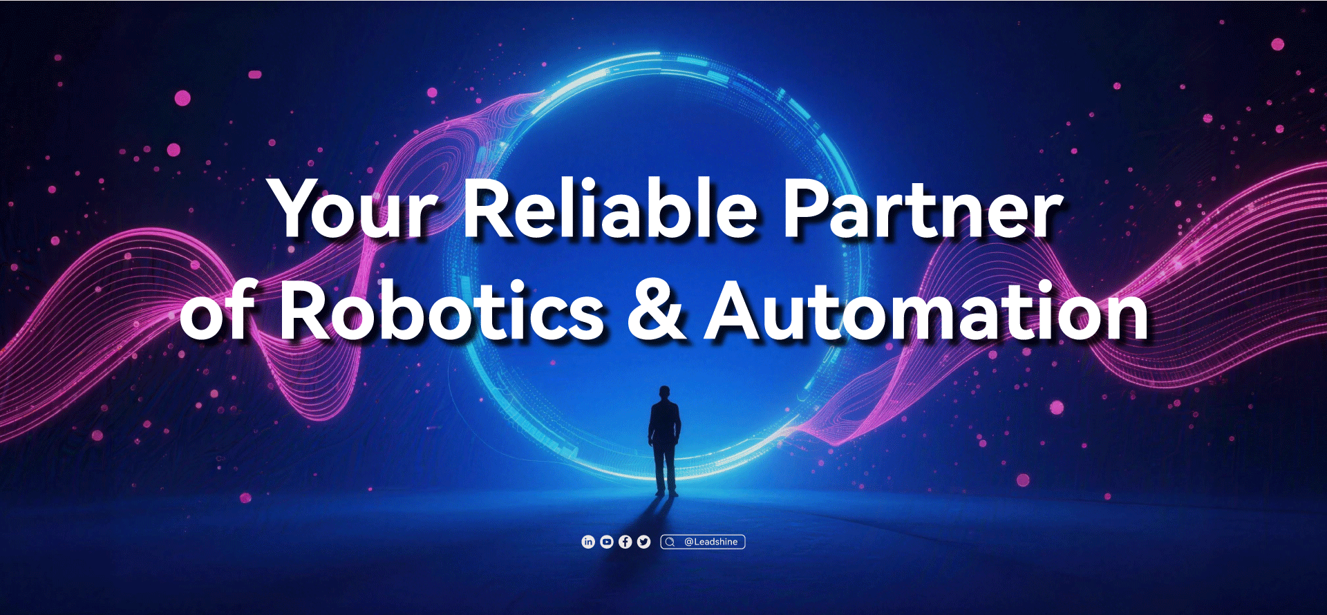 Your Reliable Partner of Robotics & Automation